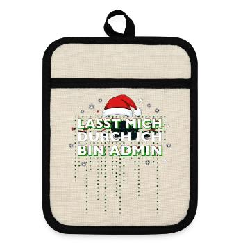 Lasst Mich Durch Ich Bin Admin Informatiker Xmas - Topflappen mit Gummirückseite - Leinen/Schwarz  - Vorne