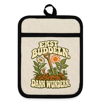 Erst Buddeln, Dann Wunder(n) - Topflappen mit Gummirückseite - Leinen/Schwarz  - Vorne