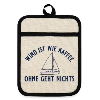 Segeln Wind ist wie Kaffee Segelboot Geschenk - Topflappen mit Gummirückseite - Leinen/Schwarz  - Vorne