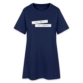 heit geh i auf Lepschi. heute gehe ich auf Lepschi - Frauen T-Shirt-Kleid - Light Navy - Vorne