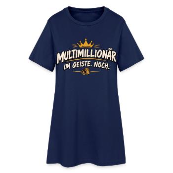 Multimillionär im Geiste Noch – lustiger Spruch - Frauen T-Shirt-Kleid - Light Navy - Vorne