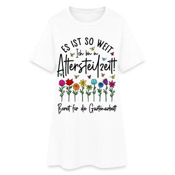 Altersteilzeit - Bereit für die Gartenarbeit  - Frauen T-Shirt-Kleid - Weiß - Vorne