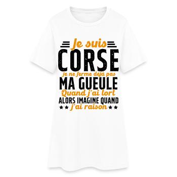 Corse je ne ferme pas ma gueule cadeau humour - Robe T-shirt Femme - blanc - Devant
