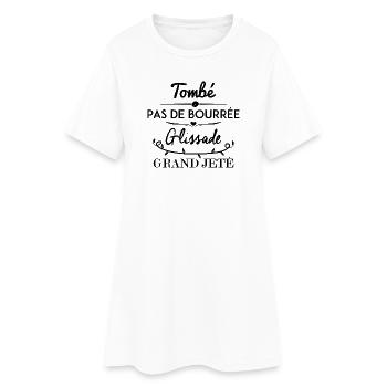 Ballett Spruch - Frauen T-Shirt-Kleid - Weiß - Vorne
