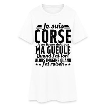Corse je ne ferme pas ma gueule cadeau humour - Robe T-shirt Femme - blanc - Devant