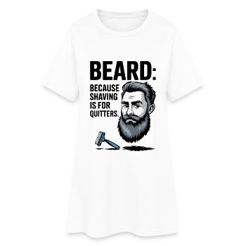 BEARD: Weil Rasieren etwas für Aufsteiger ist - Frauen T-Shirt-Kleid - Weiß - Vorne