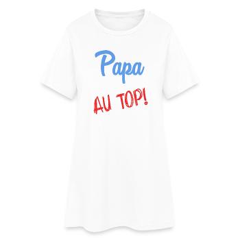 PAPA. VATERTAG. FROHER VATERTAG. ALLES GUTE ZUM GEBURTSTAG. - Frauen T-Shirt-Kleid - Weiß - Vorne