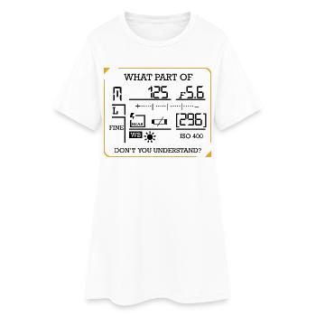 Photography Funny Sayings Photographers Gift - Women’s T-Shirt Dress - white - Front