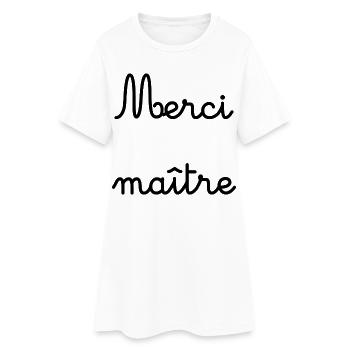 MAÎTRE. MERCI. MERCI MAÎTRE - Robe T-shirt Femme - blanc - Devant