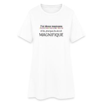 J'ai deux mamans, pourquoi ta vie est magnifique - Robe T-shirt Femme - blanc - Devant
