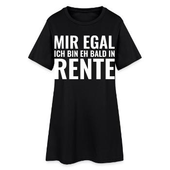 Mir egal ich bin eh bald in Rente - Frauen T-Shirt-Kleid - Schwarz - Vorne