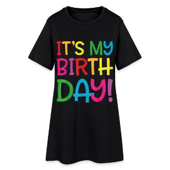 It's my birthday - Women’s T-Shirt Dress - black - Front