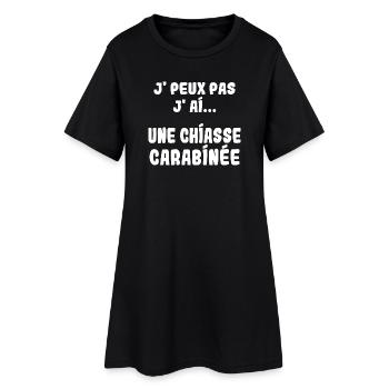 J'peux pas j'ai une Chiasse carabinée - Robe T-shirt Femme - noir - Devant