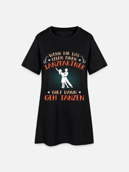 Leben Tanzpartner Gibt Geh Tanzen Tanzkurs Tänzer - Frauen T-Shirt-Kleid - Schwarz
