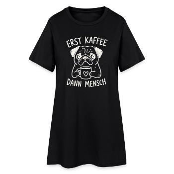 Erst Kaffee, Dann Mensch – Pug Becher - Frauen T-Shirt-Kleid - Schwarz - Vorne