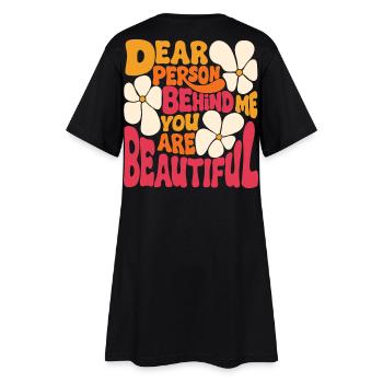 Liebe Person hinter mir. Du bist schön (pink 2) - Frauen T-Shirt-Kleid - Schwarz - Hinten