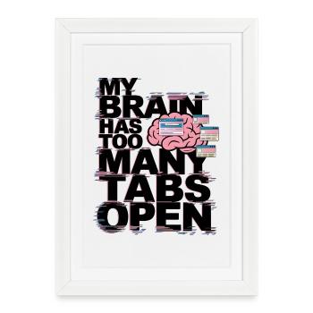 Mon cerveau a trop d’onglets ouverts - Affiche encadrée (27 × 37 cm) - blanc - Devant