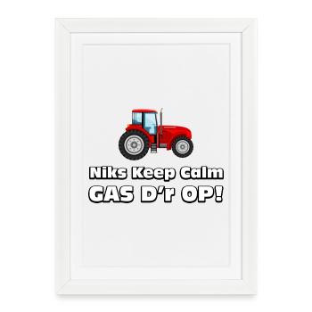 agriculteur - Rien de calme, du gaz dessus! Tracteur de producteurs - Affiche encadrée (27 × 37 cm) - blanc - Devant