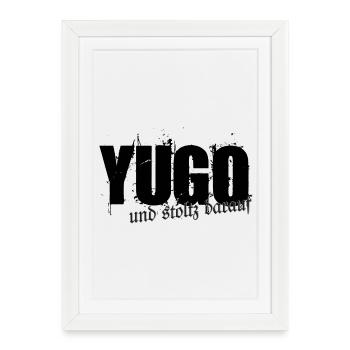 fier Yugo - style Yugo - style unifié des Balkans - Affiche encadrée (27 × 37 cm) - blanc - Devant