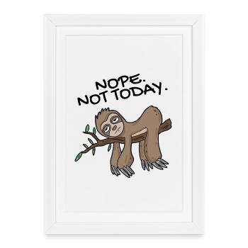 Sloth Non pas aujourd'hui - Affiche encadrée (27 × 37 cm) - blanc - Devant