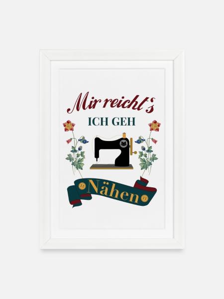 Näherin Nähen mir reicht`s - Gerahmtes Poster (27 × 37 cm) - Weiß