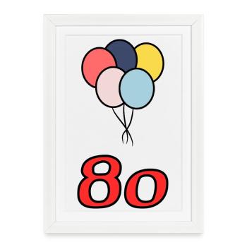 80. 80 YEARS. 80th ANNIVERSARY. 80 YEARS ANNIVERSARY. - Framed poster (27 × 37 cm) - white - Front