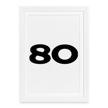 80. 80 ANS. 80e ANNIVERSAIRE. ANNIVERSAIRE 80 ANS. - Affiche encadrée (27 × 37 cm) - blanc - Devant