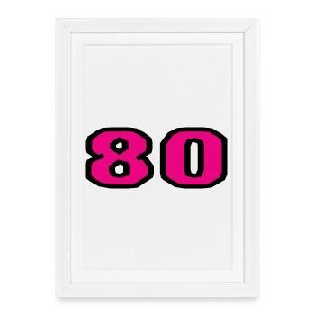 80. 80 YEARS. 80th ANNIVERSARY. 80TH BIRTHDAY. - Framed poster (27 × 37 cm) - white - Front