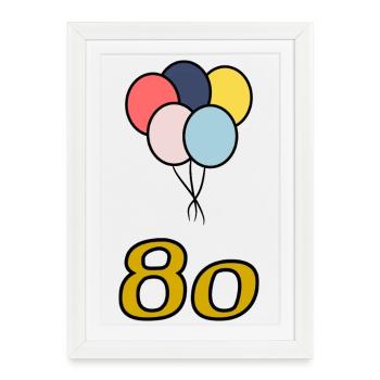 80. 80 YEARS. 80th ANNIVERSARY. 80 YEARS ANNIVERSARY. - Framed poster (27 × 37 cm) - white - Front