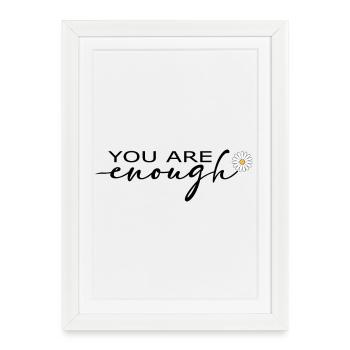 T-shirt You Are Enough Self Love - Affiche encadrée (27 × 37 cm) - blanc - Devant