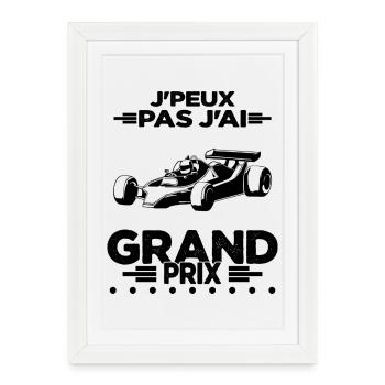 Je Peux Pas J'ai Grand Prix - Affiche encadrée (27 × 37 cm) - blanc - Devant