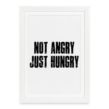 Pas en colère, juste faim - je ne suis pas contrarié, juste - Affiche encadrée (27 × 37 cm) - blanc - Devant