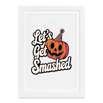 Let's Get Smashed - Framed poster (27 × 37 cm) - white - Front
