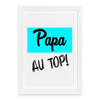 BONNE FÊTE PAPA. PAPA - Affiche encadrée (27 × 37 cm) - blanc - Devant