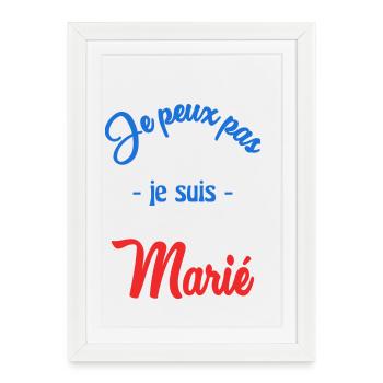 JE PEUX PAS. MARIE. FUTUR MARIE. EVJF. TEAM. TEAM - Affiche encadrée (27 × 37 cm) - blanc - Devant