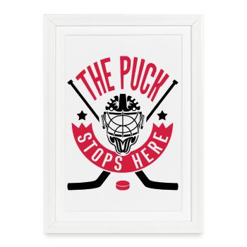 Hockey Goalie Design - The Puck Stops Here   - Framed poster (27 × 37 cm) - white - Front
