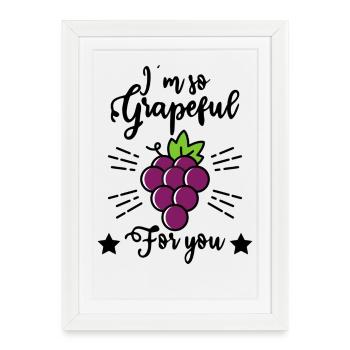 Je suis tellement raisin pour toi – Motif drôle de raisin - Affiche encadrée (27 × 37 cm) - blanc - Devant