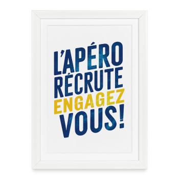 L'apéro recrute ! engagez-vous ! - Affiche encadrée (27 × 37 cm) - blanc - Devant