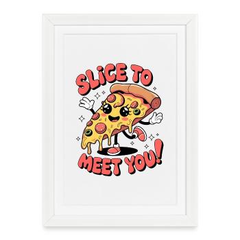 Slice To Meet You! - Framed poster (27 × 37 cm) - white - Front