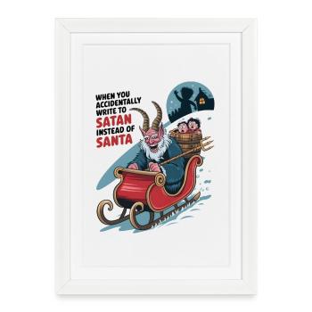 Accidentally Write To Satan Instead Of Santa - Framed poster (27 × 37 cm) - white - Front
