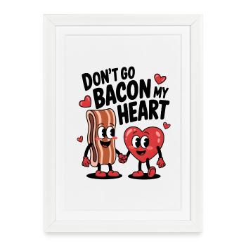 Don't Go Bacon My Heart - Framed poster (27 × 37 cm) - white - Front