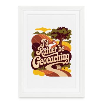 I'd Rather Be Geocaching - Framed poster (27 × 37 cm) - white - Front
