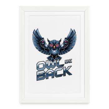 Owl Be Back - Framed poster (27 × 37 cm) - white - Front
