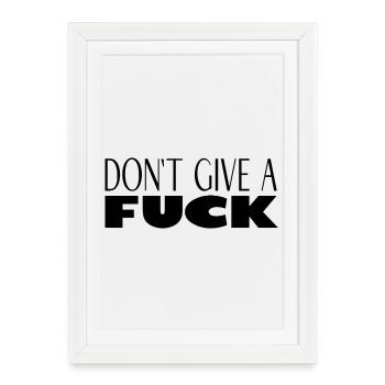 Allez vous faire de vos attentes – Portez ce que vous voulez - Affiche encadrée (27 × 37 cm) - blanc - Devant