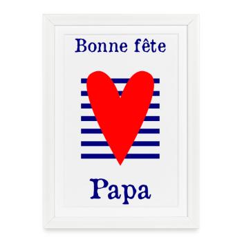 FÊTE DES PÈRES. BONNE FÊTE PAPA. PAPA. BONNE FÊTE. - Affiche encadrée (27 × 37 cm) - blanc - Devant