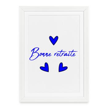 RETRAITE. RETRAITE. RETRAITEE. BONNE RETRAITE - Affiche encadrée (27 × 37 cm) - blanc - Devant