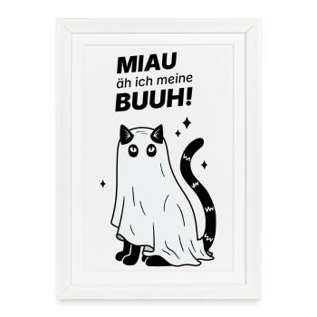 Miau äh ich meine Buuh! - Katze Gespenst Halloween - Gerahmtes Poster (27 × 37 cm) - Weiß - Vorne