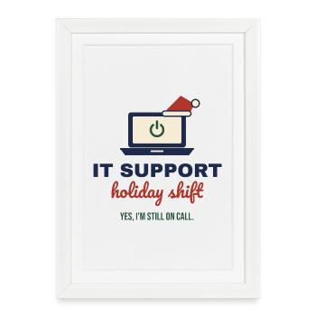 IT Support Holiday Shift – Admin an Weihnachten - Gerahmtes Poster (27 × 37 cm) - Weiß - Vorne