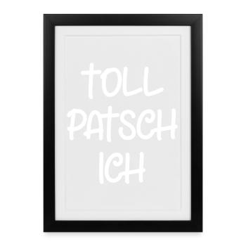 Tollpatsch Ich tollpatschig lustig tollpatschich - Gerahmtes Poster (27 × 37 cm) - Schwarz - Vorne