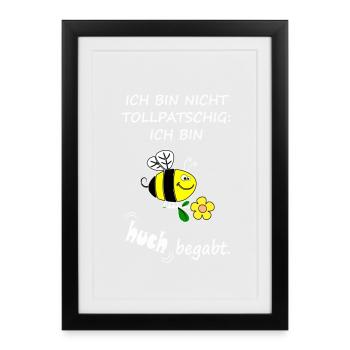 Ich bin nicht tollpatschig. ich bin huch begabt. - Gerahmtes Poster (27 × 37 cm) - Schwarz - Vorne